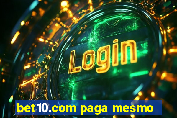 bet10.com paga mesmo